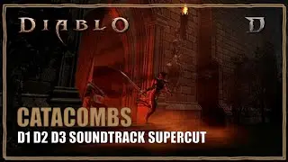 Diablo Soundtrack Catacombs Music D1 D2 D3 Supercut