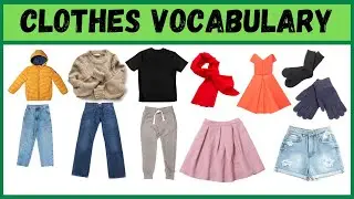 Expand Your Clothes Vocabulary: Common Clothing Terms Explained