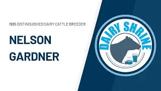 1985 Distinguished Dairy Cattle Breeder - Nelson Gardner