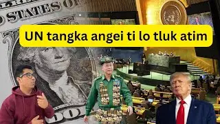 UN tangka angei ti lo tluk atim cang US nih UN sin ah leiba a ngeih mi a tam