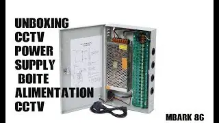unboxing CCTV Power Supply / boite alimentation CCTV