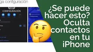 ¿SE PUEDE HACER ESTO? - OCULTA ALGÚN CONTACTO EN TU IPHONE