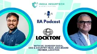 The Future of Insurance in India: Dr. Sandeep Dadia on Risk, Tech, and Leadership | IIA Podcast