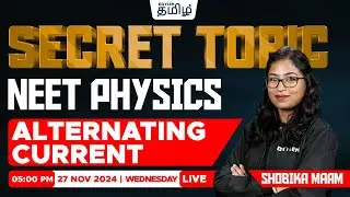 🔥Secret TOPIC🤫 Alternating Current (Physics) | Shobika maam | Xylem NEET Tamil