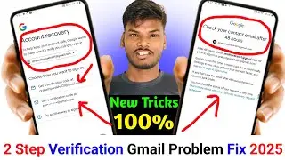 2 Step Verification Gmail Problem Fix 2025 l Gmail Account Recovery without 2 step verification 