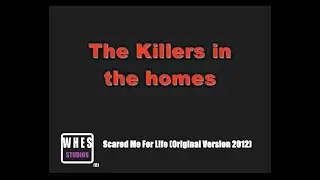 (3 Years Of Scars) Scared Me For Life 2012 Concept (The killers in the homes)