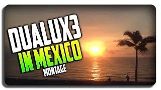 Dualux3 in MEXICO! - Puerto Vallarta (Pics & Clips MONTAGE!)