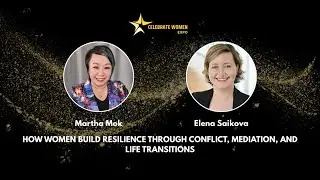How Women Build Resilience Through Conflict, Mediation, and Life Transitions | Elena Saikova
