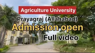 Prayagraj agriculture University admission open | full vlog Allahabad university | #prayagraj ￼