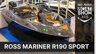 Ross Mariner Sport R190 | São Paulo Boat Show 2023 | NÁUTICA