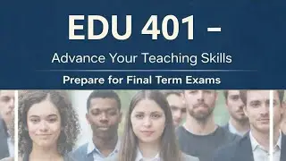 EDU 401 lecture 36 & 37 with all important questions answers with urdu translation
