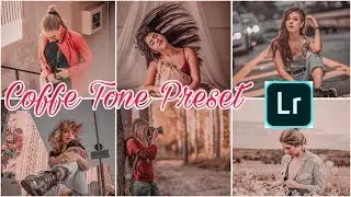 Tutorial Edit Foto Ala Selebgram | Coffe Tone Preset | LIGHTROOM TUTORIAL