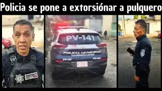 #policia se pone a EXTORSI&Oacute;NAR a PULQUERO 