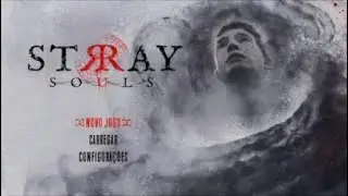 STRAY SOULS detonando completa 100% part 2