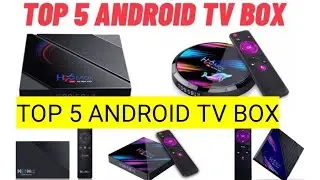 five latest Android box best device 2024 new video