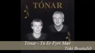 T&oacute;nar - T&uacute; Er Fyri M&aelig;r
