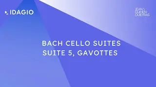 Jean-Guihen Queyras: Bach Cello Suites · Suite 5 Gavottes