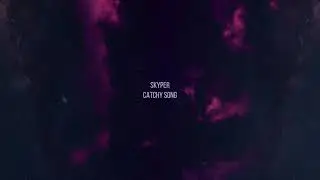 Skyper - Catchy Song