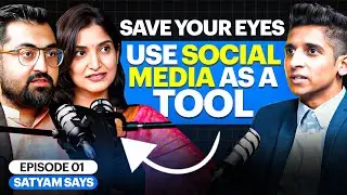 Eye Health Tips | Future Of Healthcare | Dr. Aditya Sethi And Dr. Sahebaan Sethi | EP01 Satyam Says