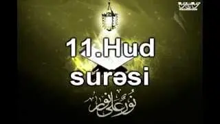 Sesli Quran-Hud suresi(azerbaycan ve ereb dilinde) 11