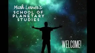 Mark Lerner Intro: School Of Planetary Studies