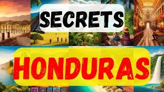 Honduras: Secrets of a Country Worth Visiting!