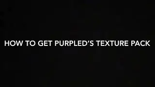 Get purpled&rsquo;s texture pack