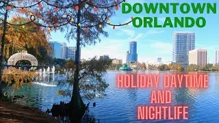 Downtown Orlando | Lake Eola Holiday Walking Tour and Nightlife