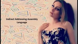 Indirect Addressing Assembly Language