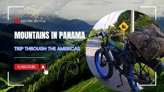Back to pedaling, lots of climbing, success of the electric bike, USA, Panama
