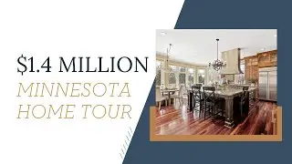 What a $1.4 Million Dollar House Looks Like in Minnesota!