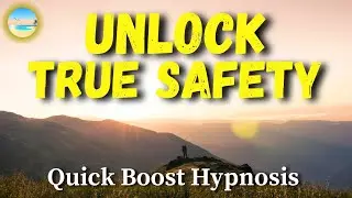 UNLOCK TRUE SAFETY [Quick Boost Hypnosis]&ndash; Powerful Release Of Fear, Control & Attachment Meditation