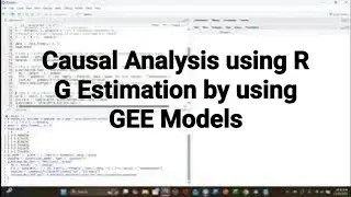 Causal Analysis using R G Estimation by using GEE Models#r#statistics#causalanalyis#Gestimation