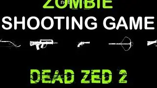 Dead Zed 2 - Zombie Shooting Game