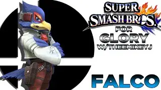 Super Smash Bros For Glory w/TheeMikeyJ : Falco