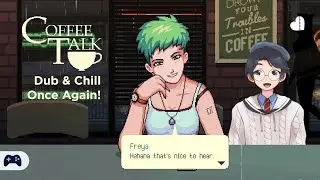 Coffee Talk | Back to Chill Dub!