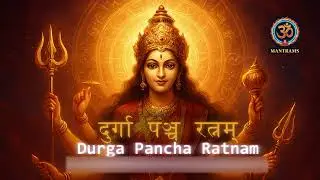 Durga Pancha Ratnam &ndash; The Five Jewels of Divine Strength