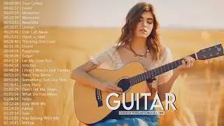 Top 30 Guitar Covers of Popular Songs   Best Instrumental Music For Work, Study, Sleep 105