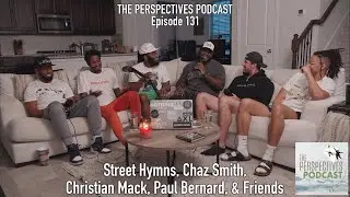 131 - Street Hymns, Chaz Smith, Christian Mack, Paul Bernard and Friends