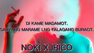 Di maDAMOt - NOKI  X IRICO ( RA7610 GANG )