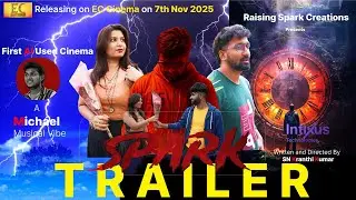SPARK Trailer | SN Kranthi Kumar | Michael | Shyam | Aishwarya | Raising Spark Creations