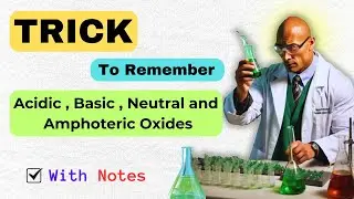 ⭐Trick to remember Acidic, Basic, Neutral and Amphoteric Oxides | 🔥JEE 2025