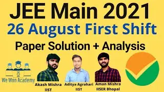 JEE Main 2021  26 August Shift 1 Solution | JEE Main 2021 26 August  Shift 1st Paper Analysis