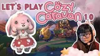 Let's Play Possibly the Cutest Cozy Game Ever ✨- Cozy Caravan 1.0 Release