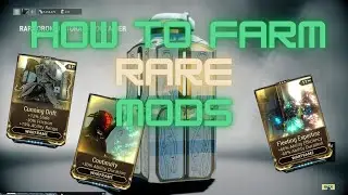 How to farm rare mods in Warframe!!! Part #1