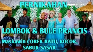 Pernikahan LOKAL LOMBOK & BULE PRANCIS Maskawin COBEK BATU dan KOCOR