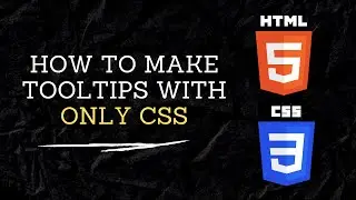 How To Make Tooltips With Only CSS