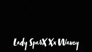 Lady SparX Xx Wavey