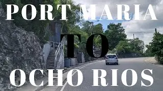 DRIVING PORT MARIA to OCHO RIOS  ||  ST. ANN  ||  JAMAICA-