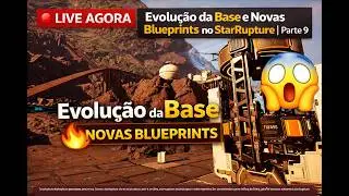 LIVE AGORA 🔴 Evolução da Base e Novas Blueprints no StarRupture | Parte 9